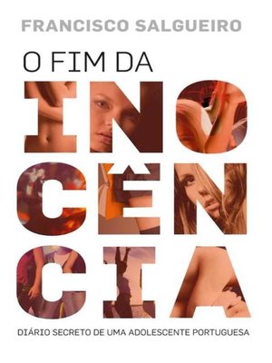 cover image of O Fim da Inocência  Diário Secreto de Uma Adolescente Portuguesa
